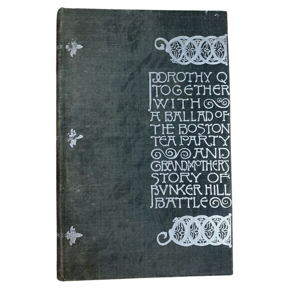 Dorothy Q Holmes Pyle 1893 HC Boston Tea Party Bunker Hill Battle 1st Ed - Picture 1 of 11